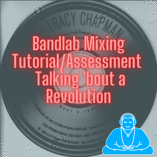 Bandlab Mixing Tutorial Assessment Talking bout a Revolution