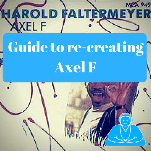 Guide to re creating Axel F